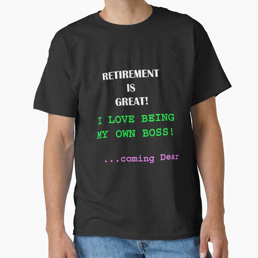 Funny Retirement Slogan - Own Boss Saying by Glenys Grob