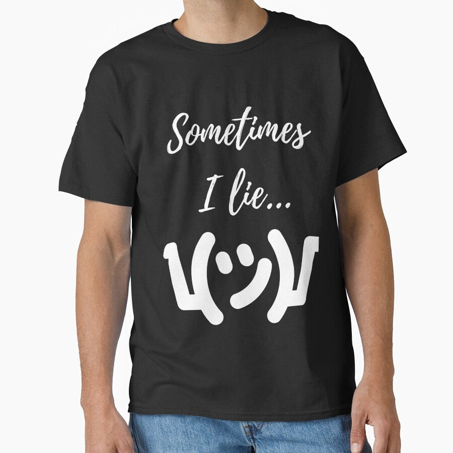 Sometimes I lie by AshDesigns6