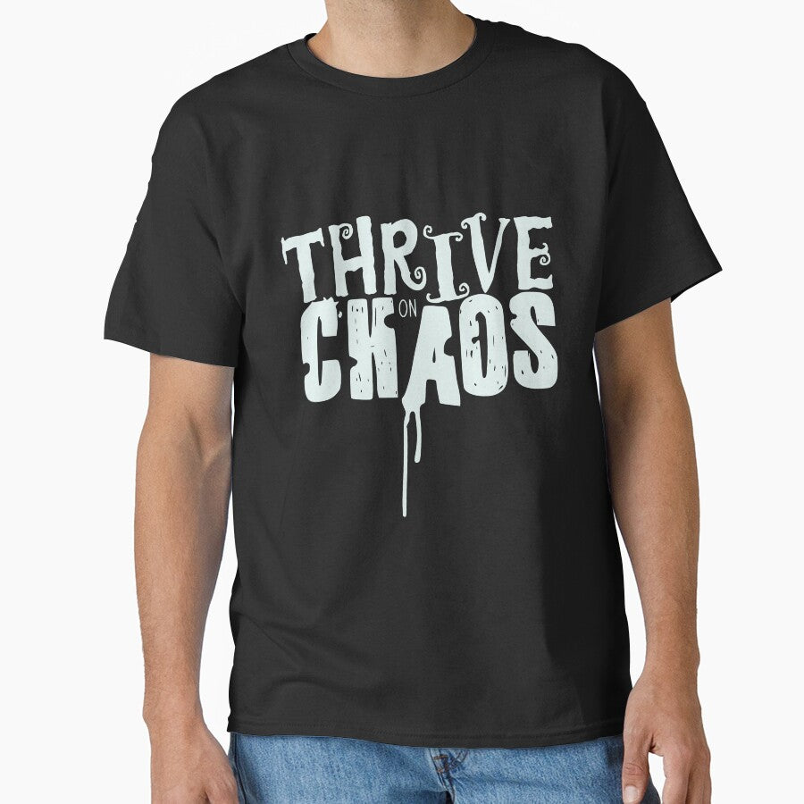 Thrive on Chaos by mannfaktur