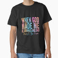When God Made Me He Grinned and Said This’ll Be Fun – Funny Faith Quote Design by Print-cess