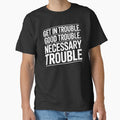 Get In Good Necessary Trouble – Social Justice Activist Message by Redgiant87x