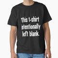 This T-Shirt Intentionally Left Blank by Good-Looking Corpse