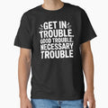 Get In Good Necessary Trouble – Activism Statement with Purpose by Redgiant87x