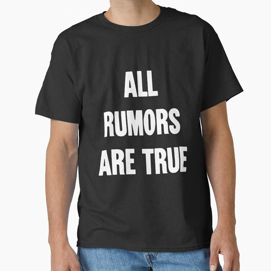 All Rumors Are True by Good-Looking Corpse