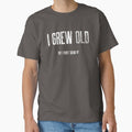 I Grew Old, But I Didn't Grow Up. by Rumpelkammer