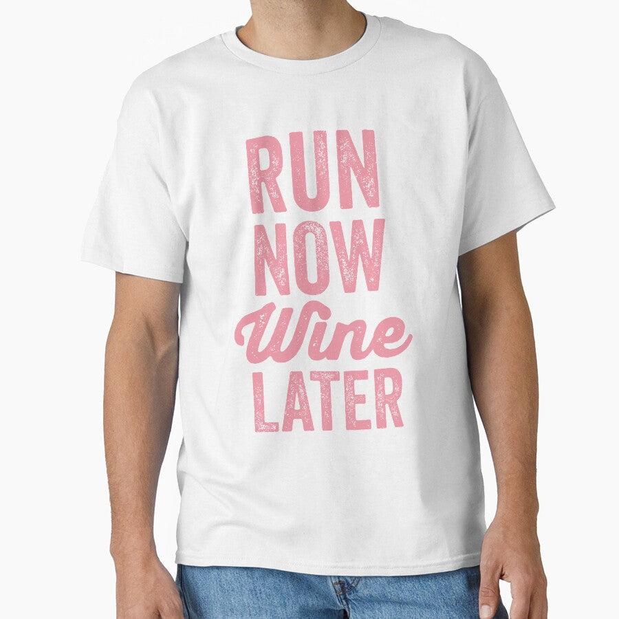 RUN NOW WINE LATER by T Culture