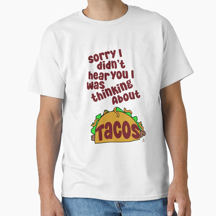 Thinking About Tacos Funny Food Humor by mytshirtfort