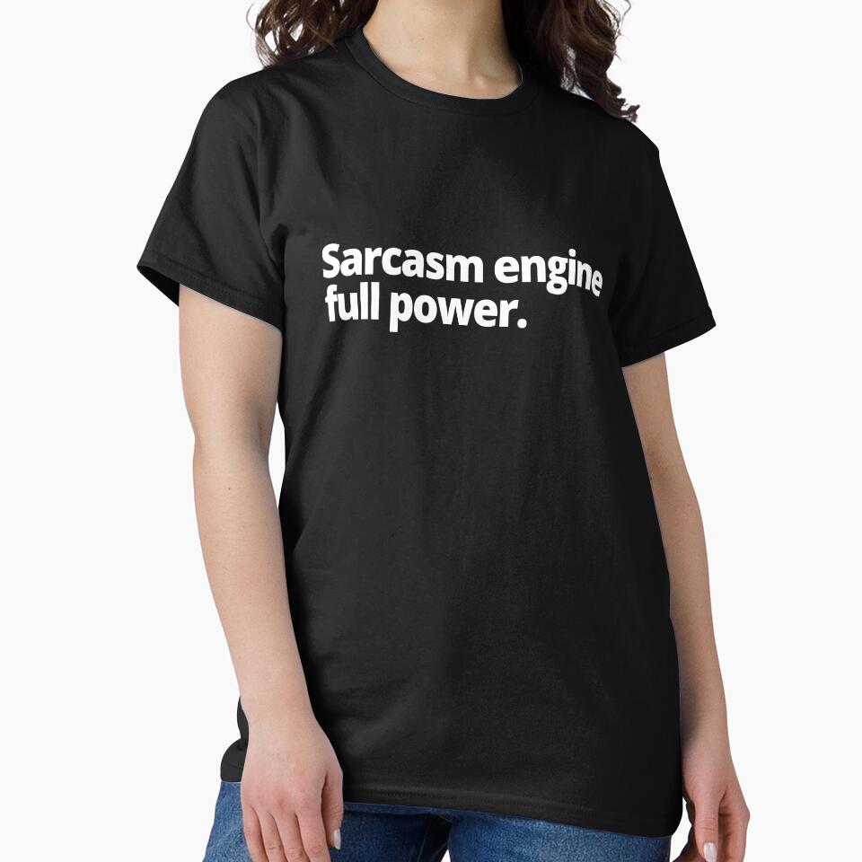 Sarcasm engine: full power by WittyChest