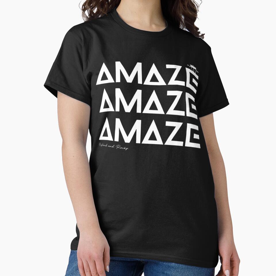 Amaze Amaze Amaze Funny Sci-Fi Quote Space Nerd Classic T-Shirt by LBERRA