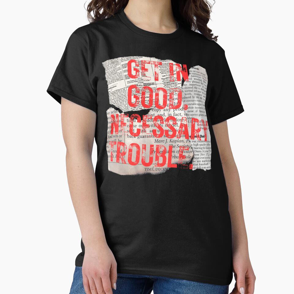 Get in Good Necessary Trouble by piocreations
