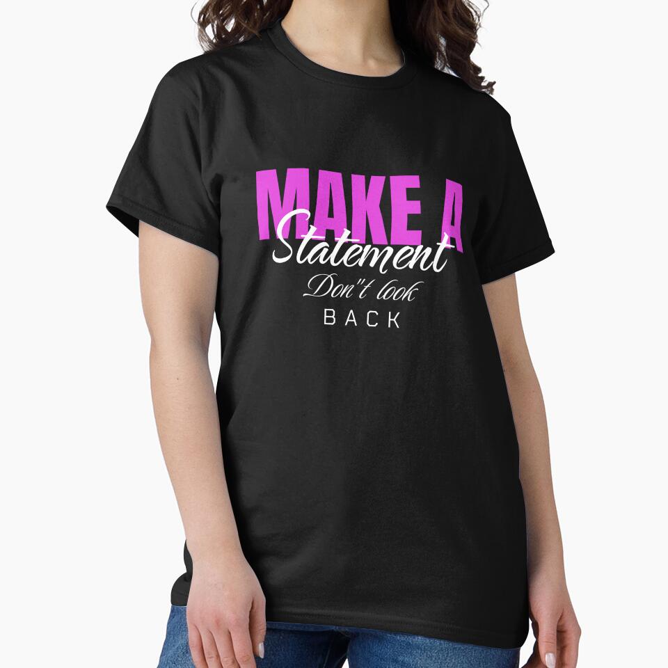 Make a statement Don't look back by Maria Pit