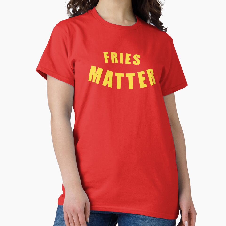 Fries Matter Penny Tee by swiderdesign