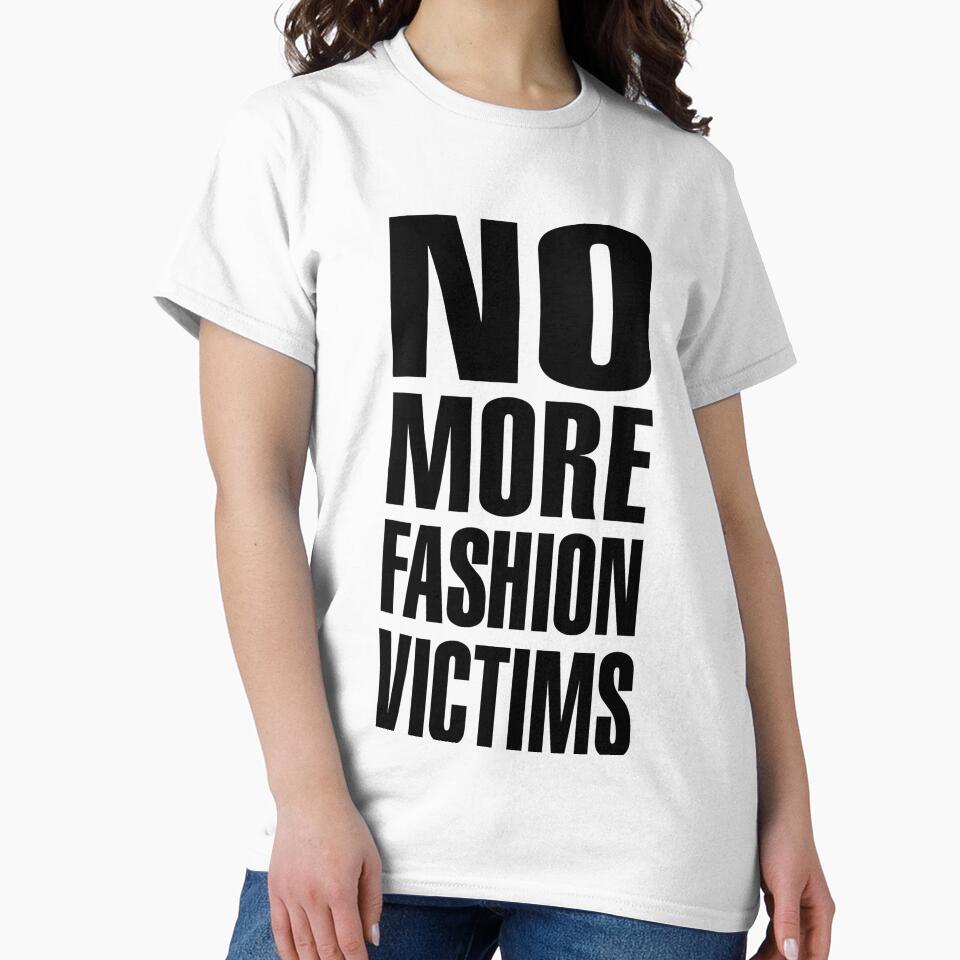 NO MORE FASHION VICTIMS by T Culture