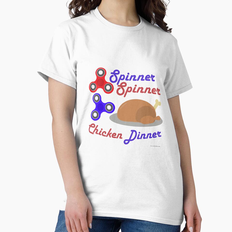 Spinner Spinner Chicken Dinner by mytshirtfort