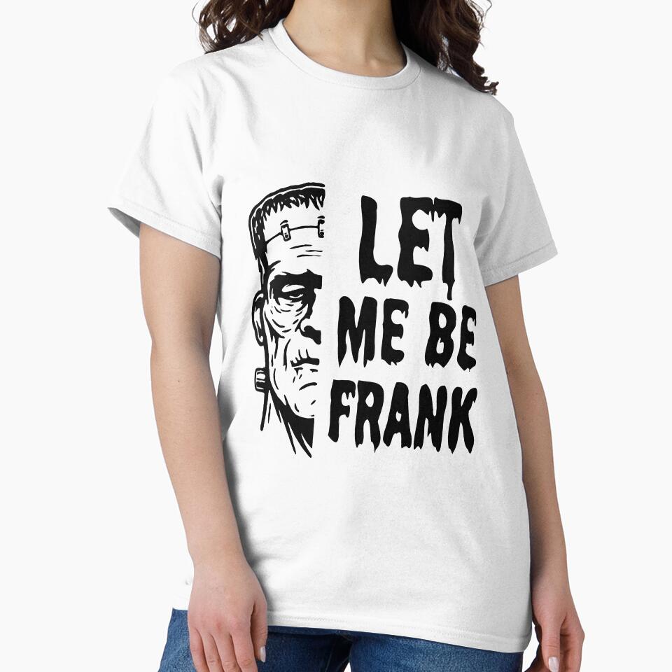 Let me be Frank by Budflux