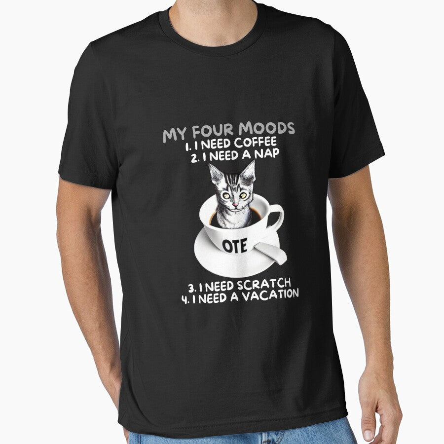 Men's Novelty Sarcastic Funny My Four Moods  I Need Coffee I Need A Nap I I Need scratch I Need Vacation cat coffee by BOHOVIN