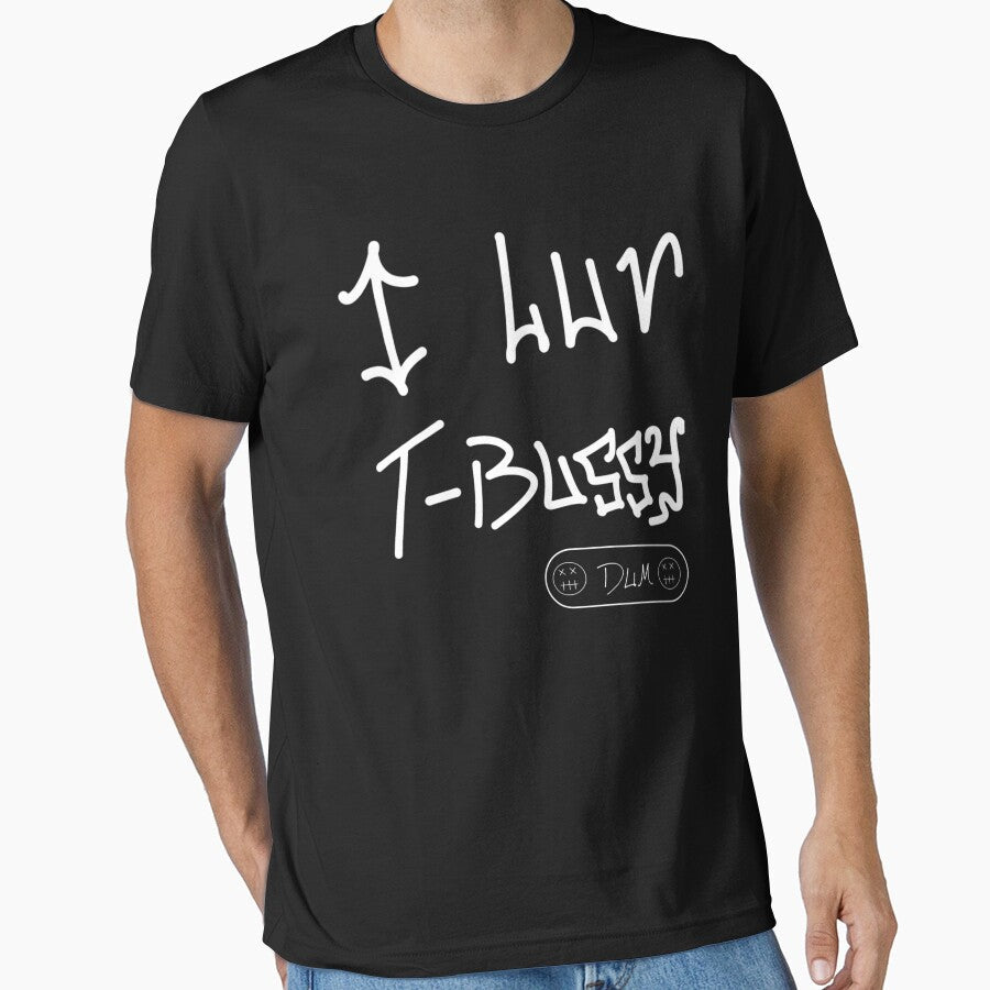 “I LUV T-BUSSY” by DUM INDUSTRIES by DUM-Industries