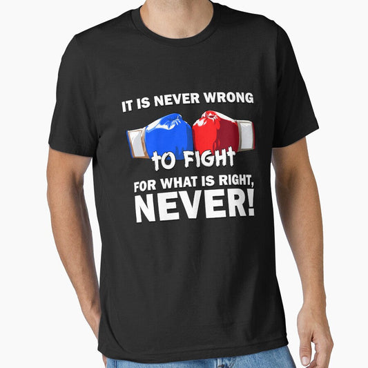 It is never wrong to fight for what is right! T-shirt, Sticker! by Cristian Stefan