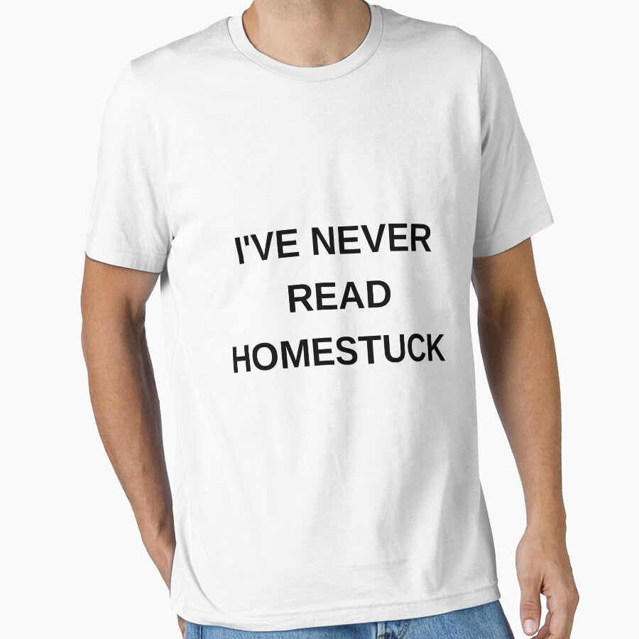 NEVER READ HOMESTUCK by Nicheslogantees