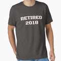 Funny Retired 2018 Shirt For Retirement Party or Gift by Orange Pieces