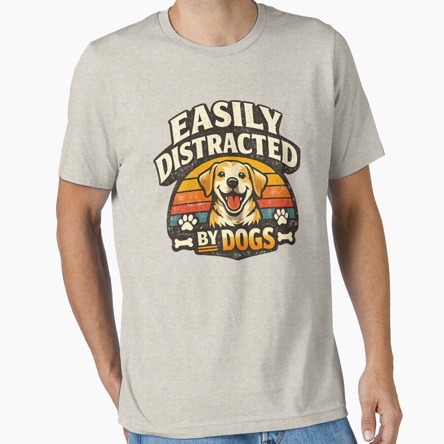 Easily Distracted By Dogs Funny Dog Lover Retro Shirt by GhostDawgs