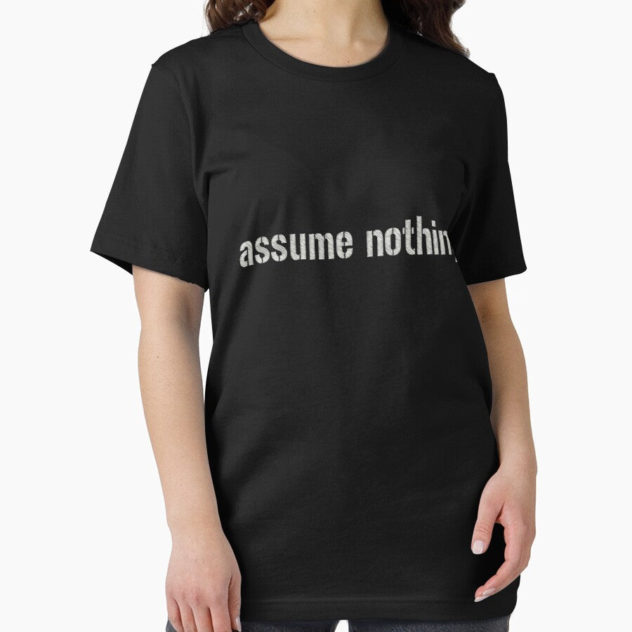 Assume Nothing.    (white on black version) by 321Outright
