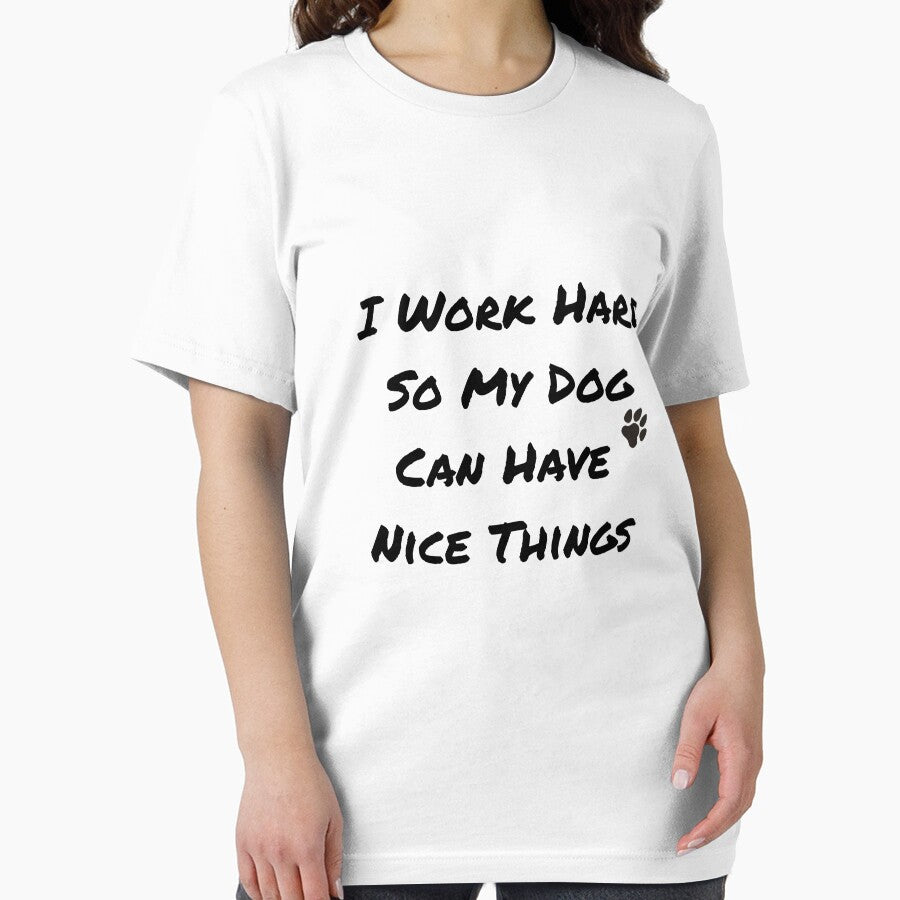 I work hard so my dog can have nice things shirt gift by Midouguechi
