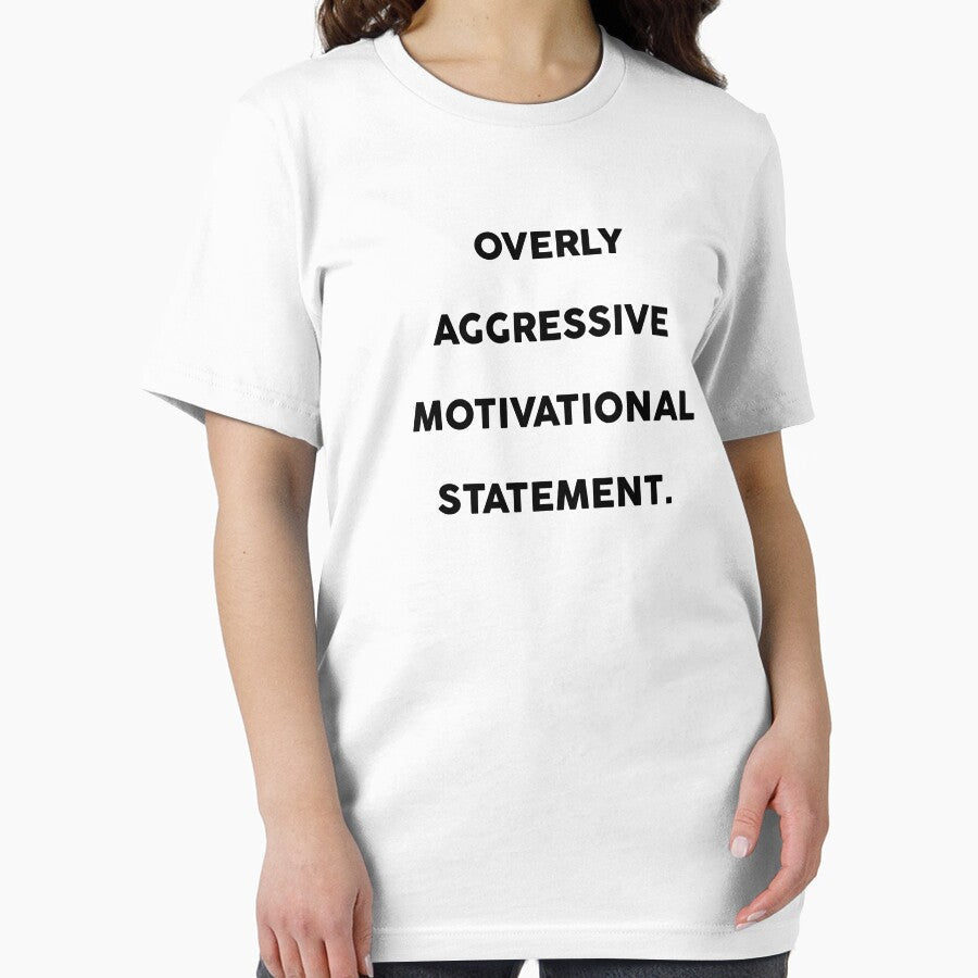 Overly Aggressive Motivational Statement by Mad Over Store