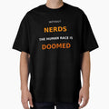 Without Nerds The Human Race Is Doomed White Orange Dark by WithoutTheNerds