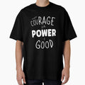 Use your couRAGE for the power of good by Mrspink16