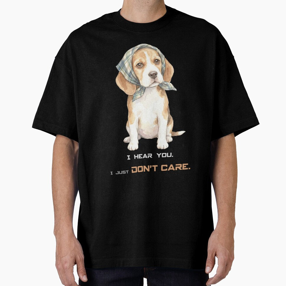 Funny Beagle Shirt – I Hear You I Just Don’t Care Dog Lover T-Shirt by LowEffortClub 694Studio
