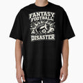 Fantasy Football Disaster Shirt Funny Draft Fail League Loser Fantasy Football Humor Tee by Grayson809