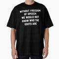 Without Freedom Of Speech Funny Quote Design by margamPagenberg