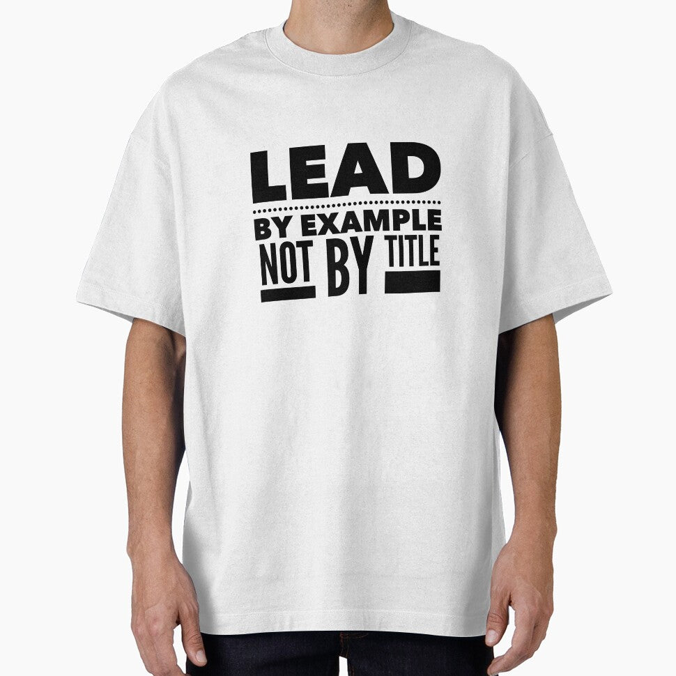 Lead by Example, Not by Title - Motivational Quote for Authentic Leadership by Soaring Eagle