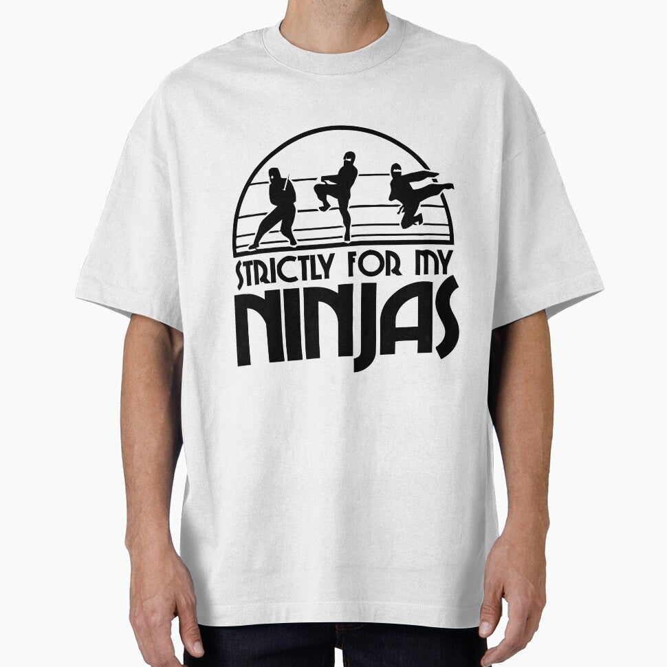 Strctly For My Ninjas by NutHouseGear