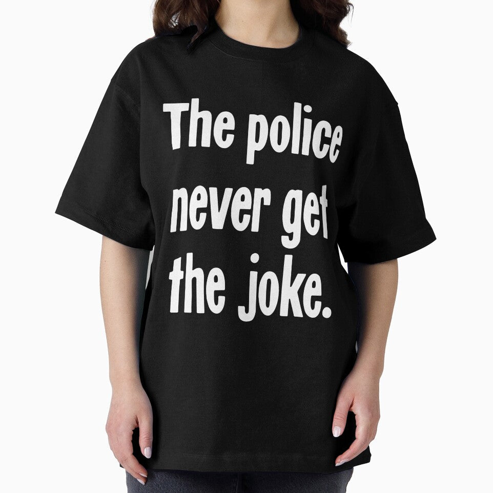 The Police Never Get the Joke by Good-Looking Corpse