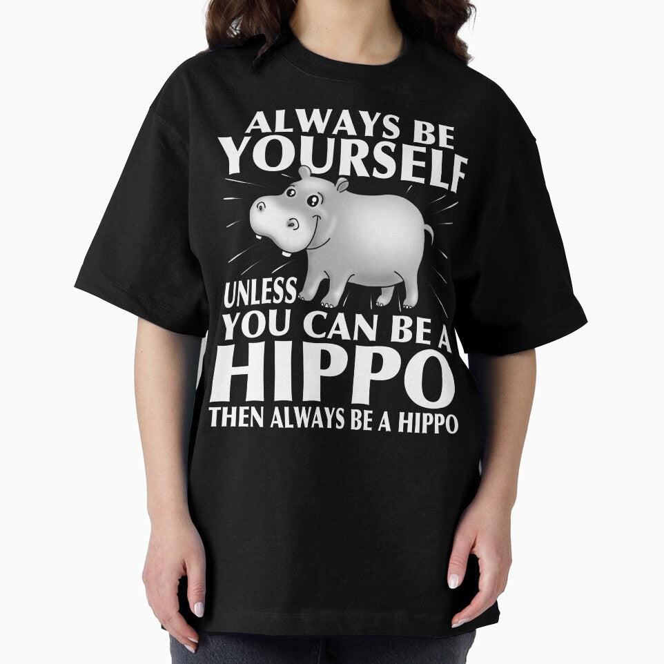 Always be Yourself Unless You Can be a HIPPO - White Text Design by pablomendoza