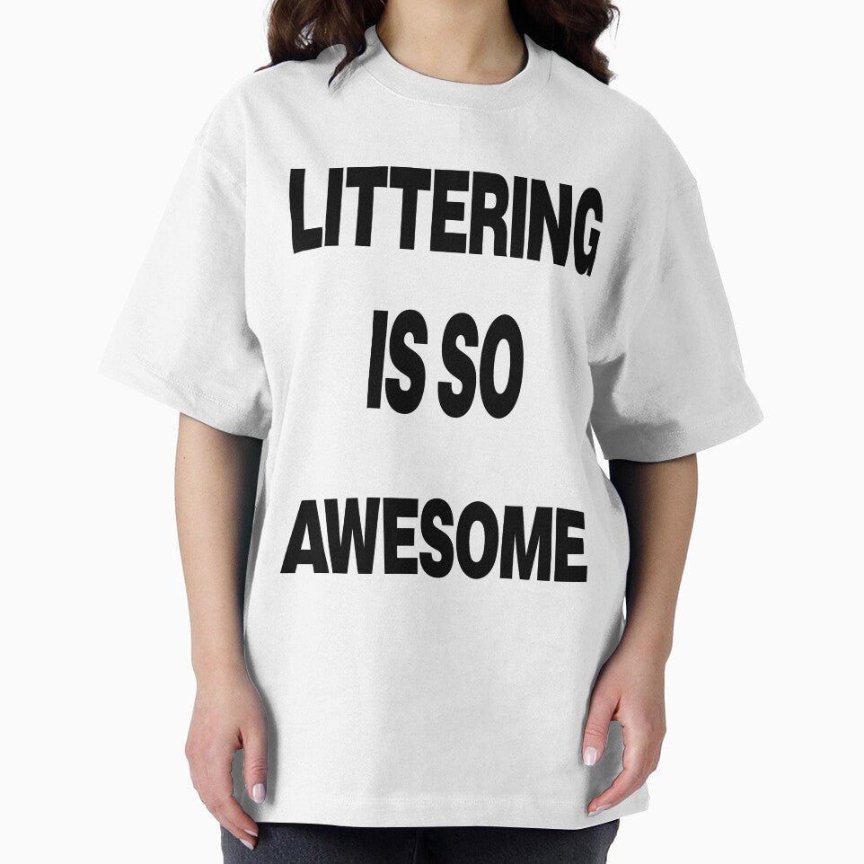 Littering Is So Awesome - Funny Y2k Type Vintage by marcofinkinspo