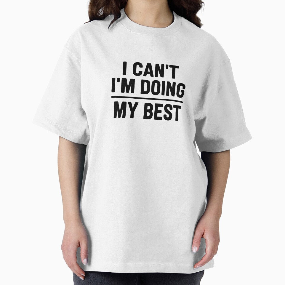 I Can't I'm Doing My Best Minimalist Statement Typography by mantra2023