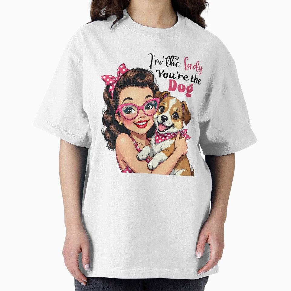I'm the Lady, You're the Dog by chicdeboutique