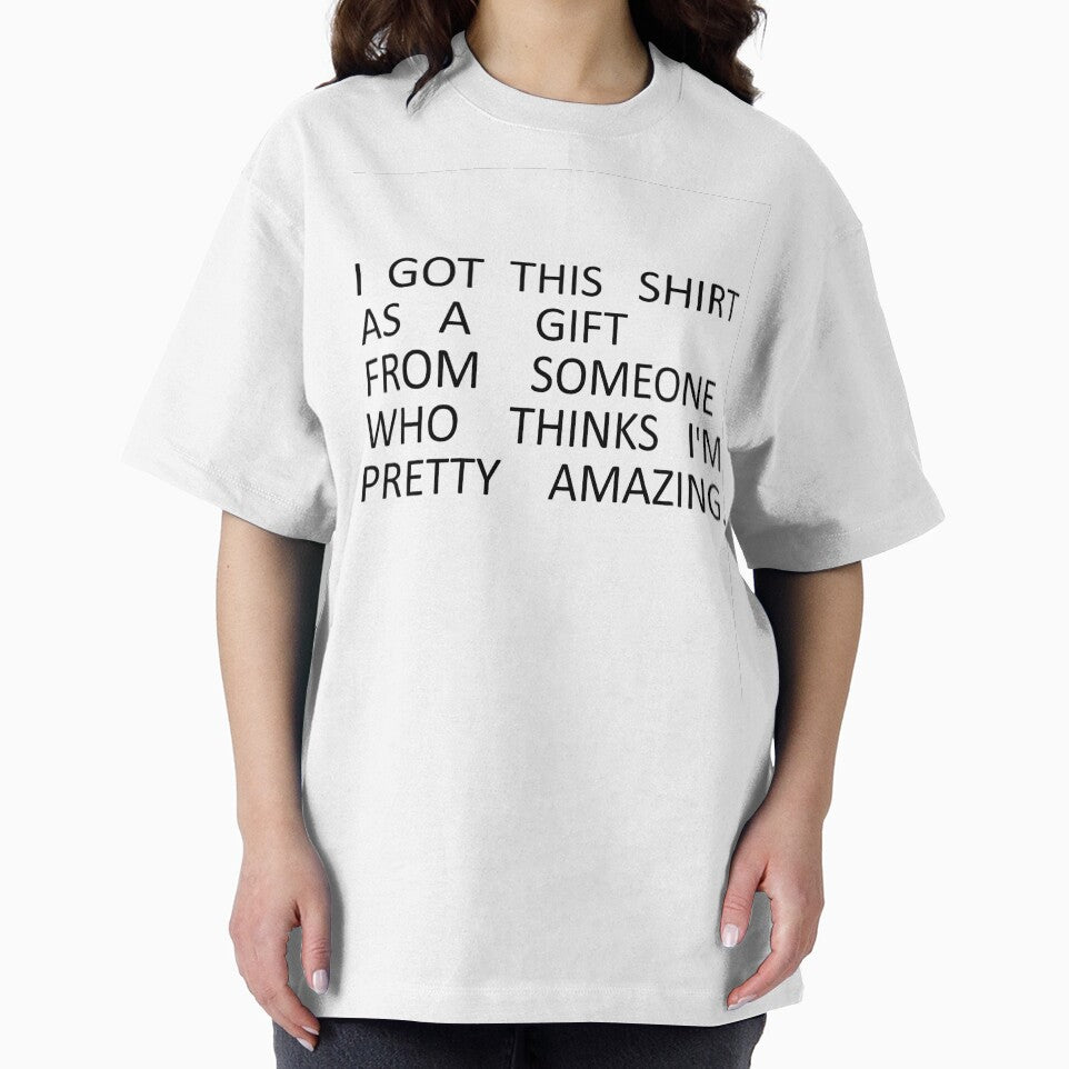 I GOT THIS SHIRT FROM SOMEONE WHO... by T Culture