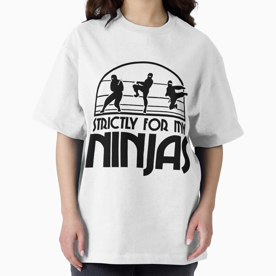 Strctly For My Ninjas by NutHouseGear