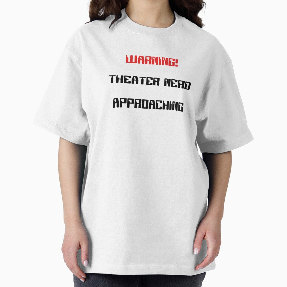Funny Theater Nerd Approaching Warning by Stageystuff