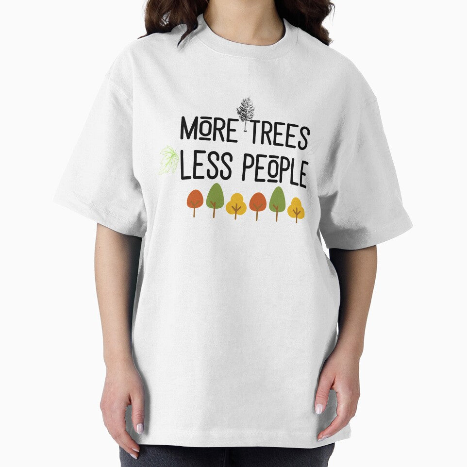 More Trees Less People by EarthArtDesigns