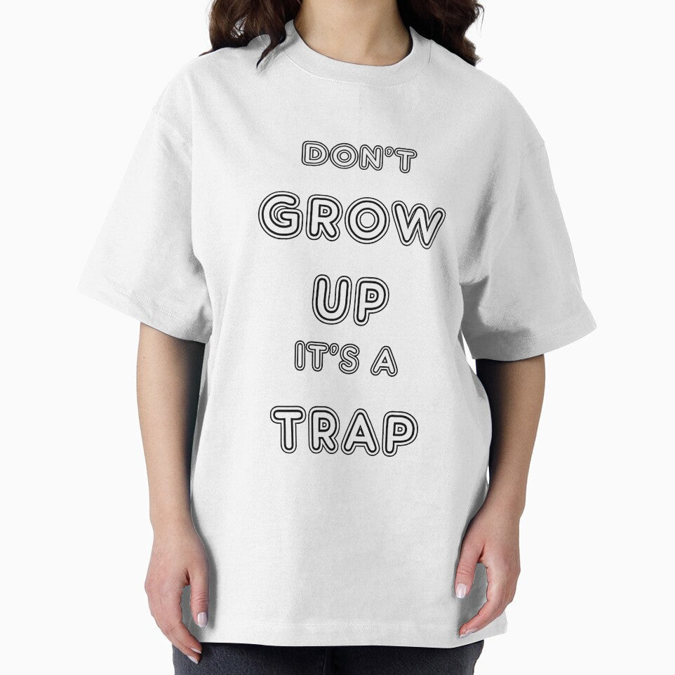 Don't Grow Up - It's a Trap by StudioN