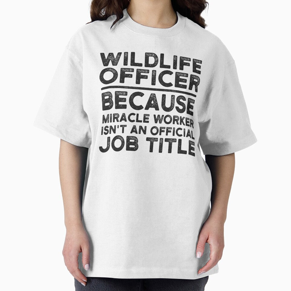 Wildlife Officer Because Miracle Worker Isn't An Official Job Title by UneDesigns