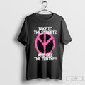 Take To The Streets And See The Truth S Men Shirt Sweater