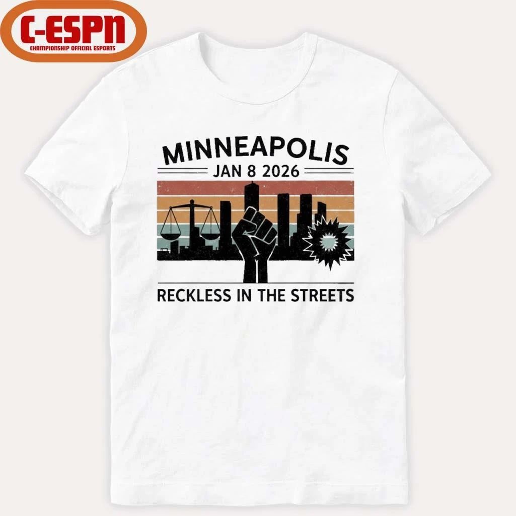 Minneapolis Jan 8 2026 Reckless in the Streets Vintage Shirt