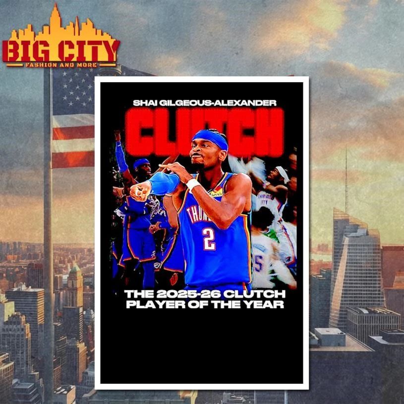 Shai Gilgeous-Alexander Oklahoma City Thunder 2025-2026 Clutch Player of The Year shirt