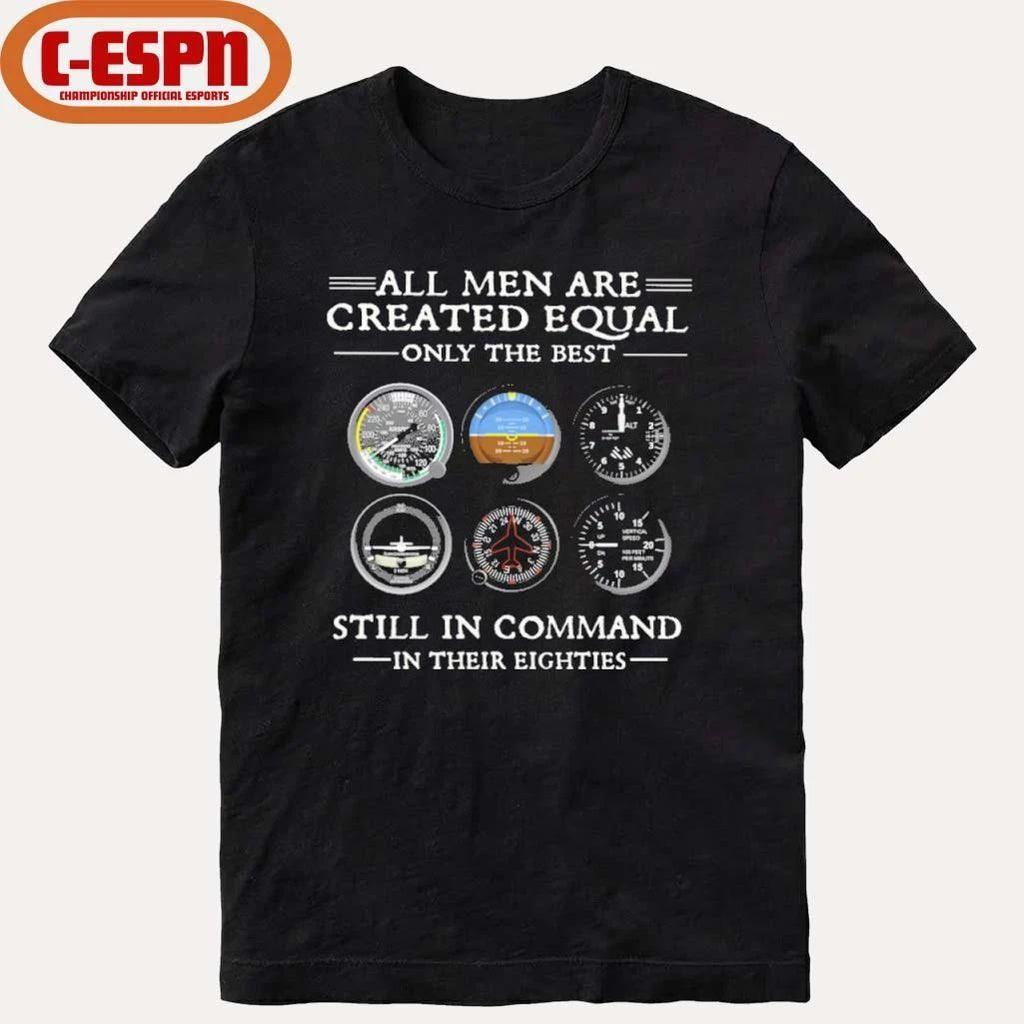 All Men Are Created Equal Only the Best Still In Command in Their Eightie Shirt